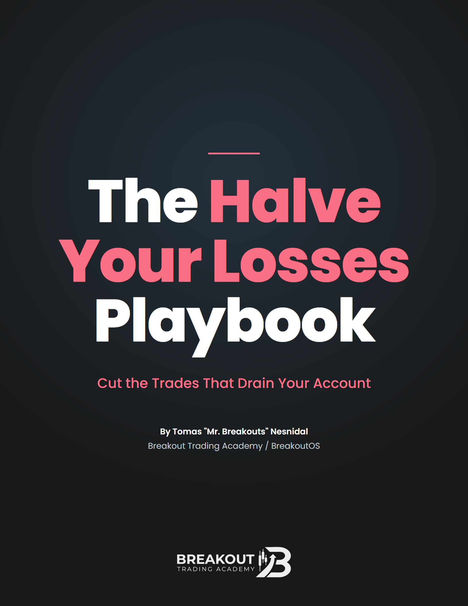 The Halve Your Losses Playbook